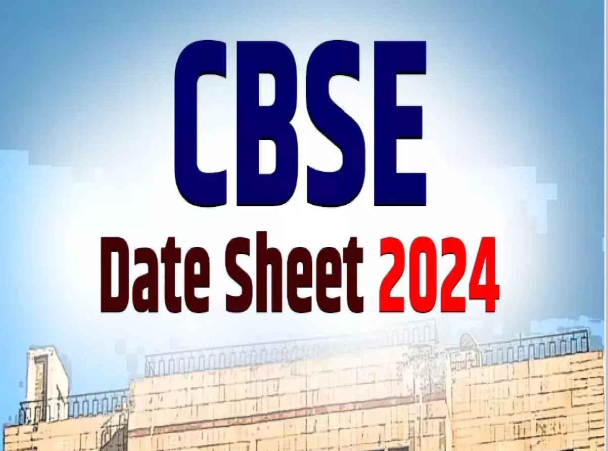 CBSE Board Exam Date Sheet 2024: सीबीएसई ने जारी की 10वीं और 12वीं की डेटशीट…देखे कब किस की है परीक्षा…